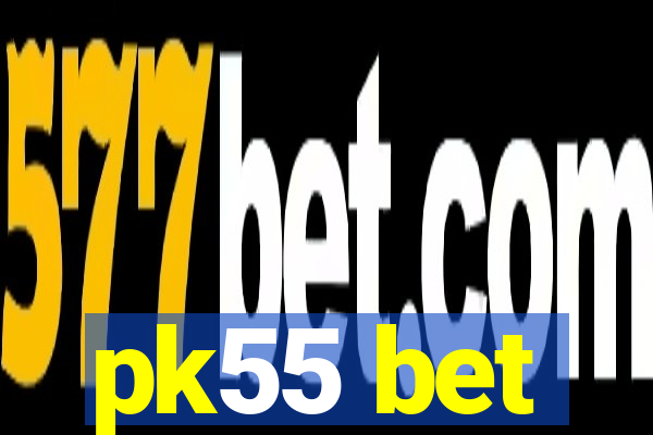 pk55 bet